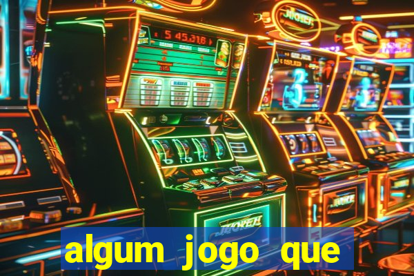 algum jogo que paga de verdade